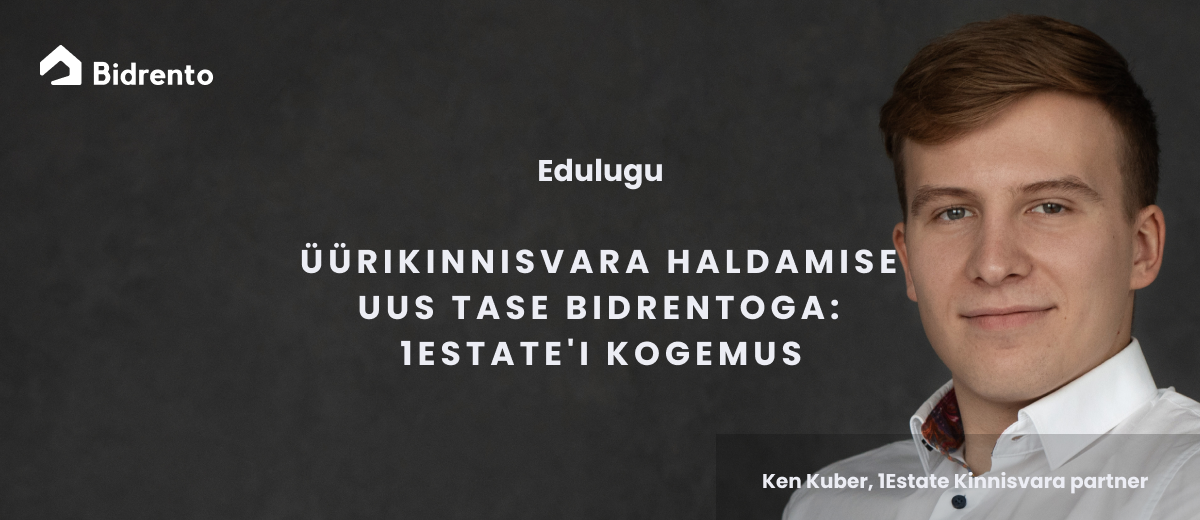 Üürikinnisvara haldamise uus tase Bidrentoga